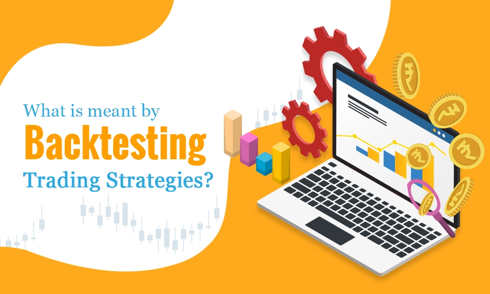 What is meant by backtesting trading strategies